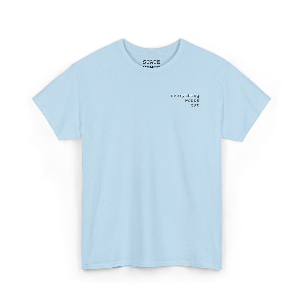 everything works out | shirt