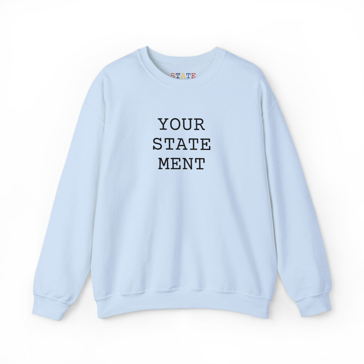 [your statement] | sweatshirt
