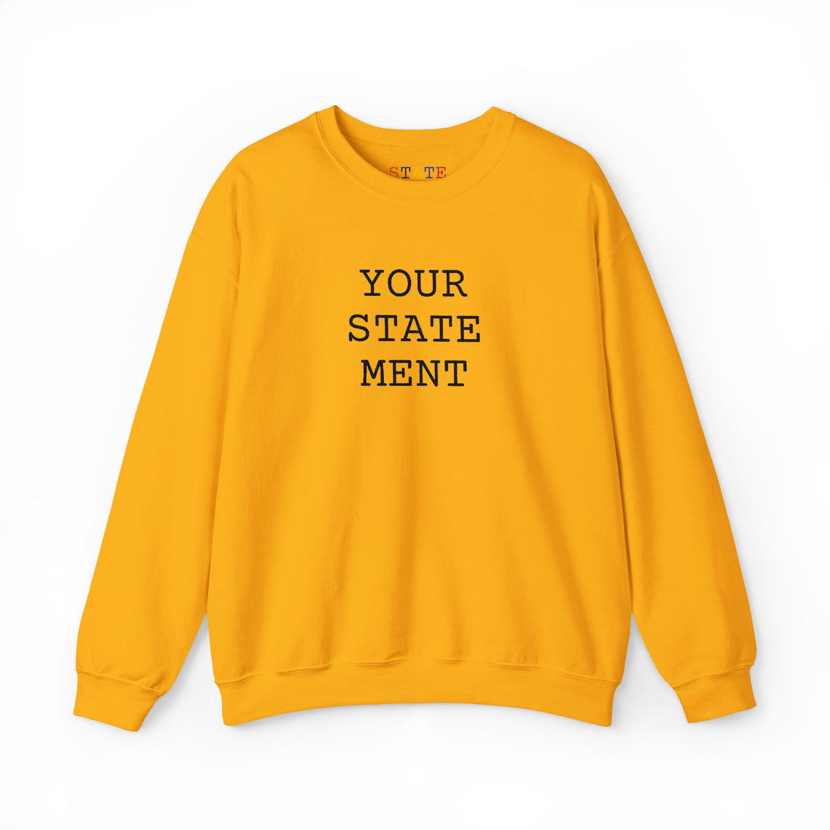 [your statement] | sweatshirt