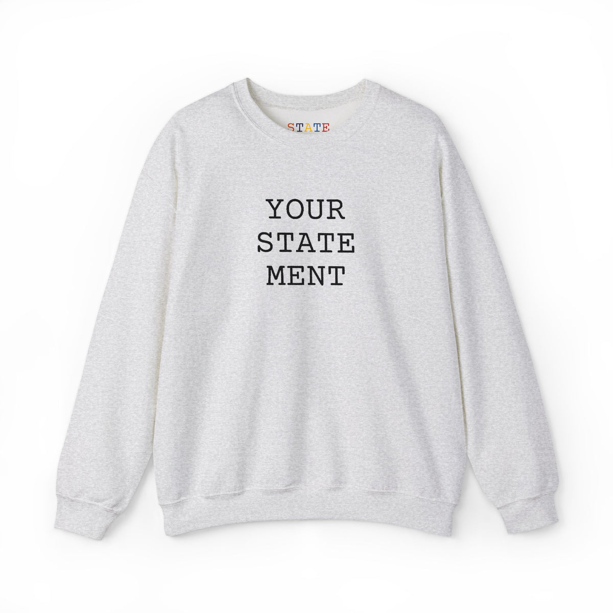 [your statement] | sweatshirt