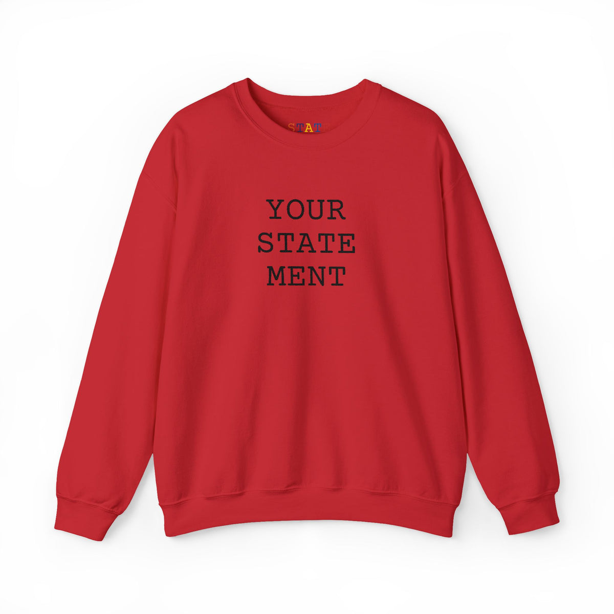[your statement] | sweatshirt