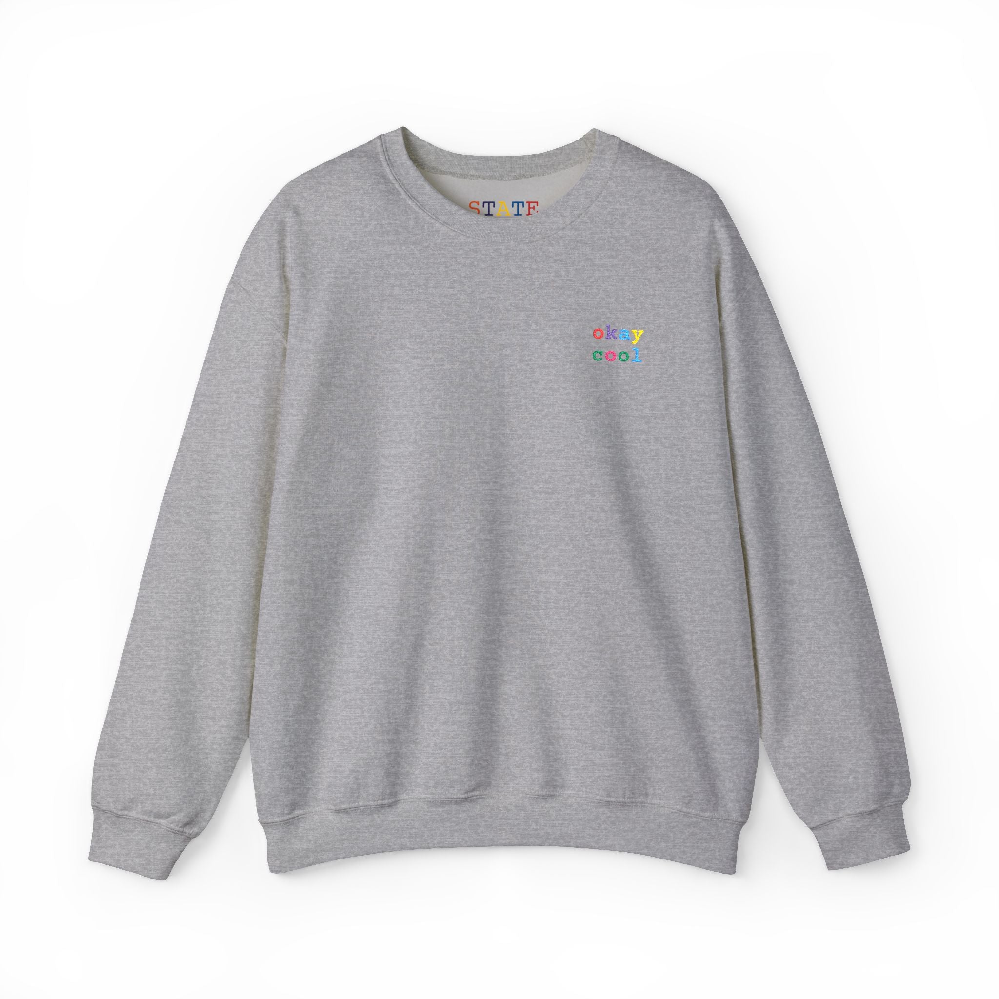 okay cool | sweatshirt