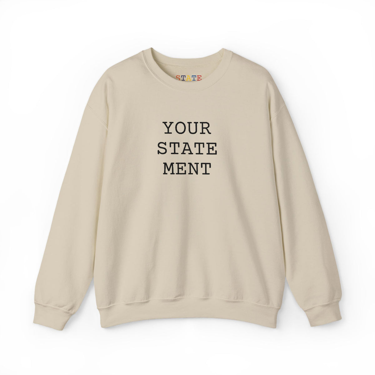 [your statement] | sweatshirt