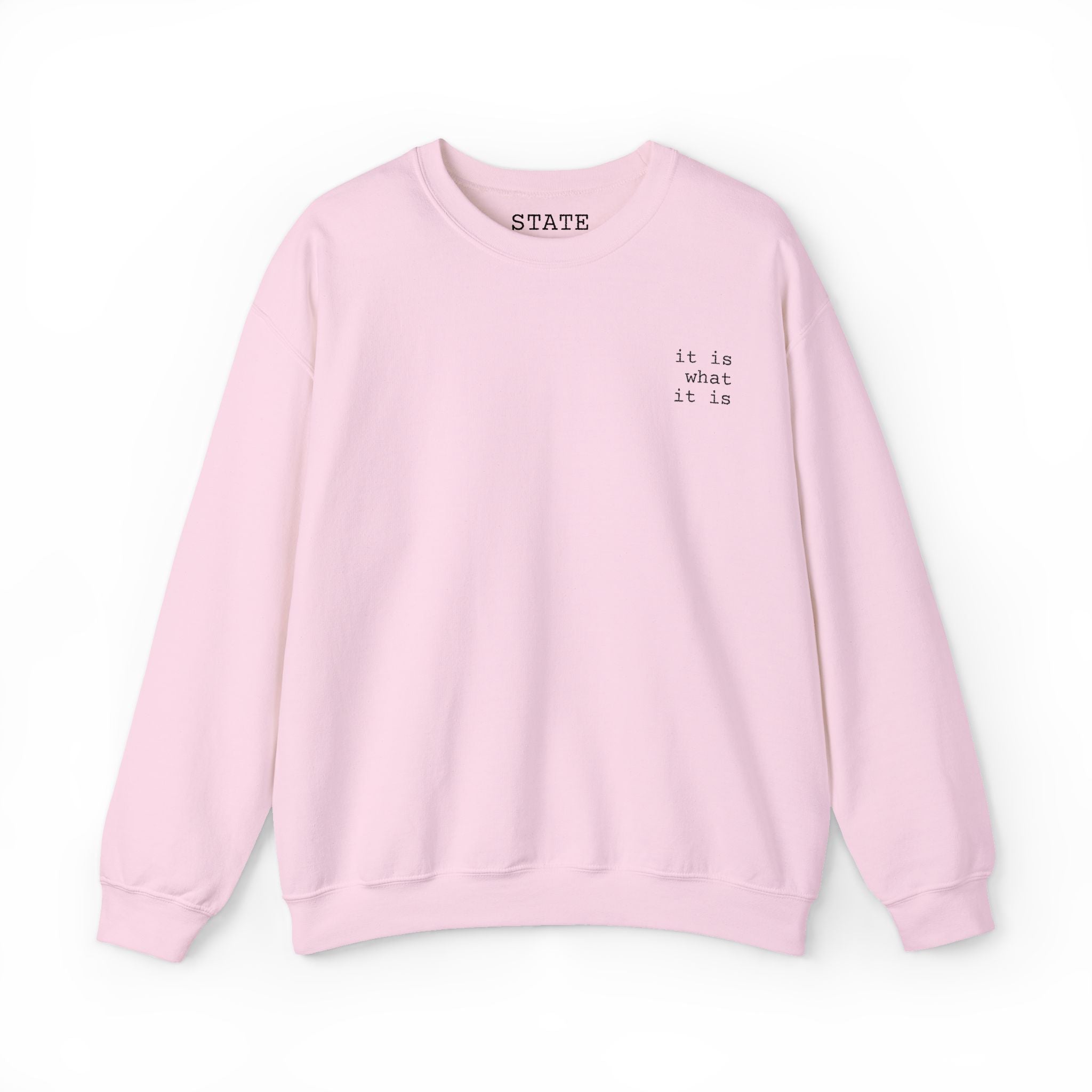 it is what it is | sweatshirt